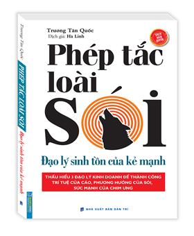 Phép tắc loài sói - Đạo lý sinh tồn của kẻ mạnh (sách bản quyền)