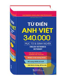 Từ điển Anh Việt 340.000 mục từ và định nghĩa (cứng) - tái bản 2