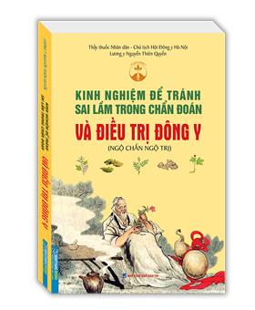 Kinh nghiệm để tránh sai lầm trong chẩn đoán và điều trị trong đông y (ngộ chẩn ngộ trị)