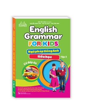 English Grammar For Kids - Ngữ pháp tiếng anh tiểu học tập 3 (có đáp án)