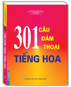 301 câu đàm thoại tiếng hoa (tái bản)