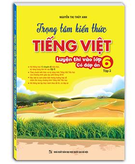 Trọng tâm kiến thức tiếng việt (luyện thi vào lớp 6) tập 2 (có đáp án)