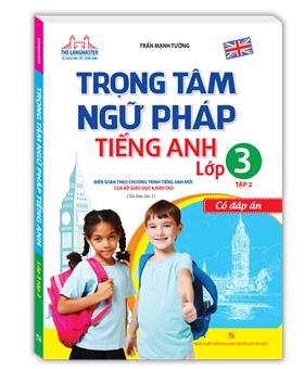 Trọng tâm ngữ pháp tiếng Anh lớp 3 tập 2(tái bản 01)